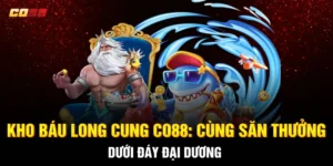 Kho Báu Long Cung CO88: Cùng Săn Thưởng Dưới Đáy Đại Dương